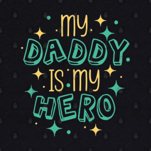 My Daddy Is My Superhero by JaiStore